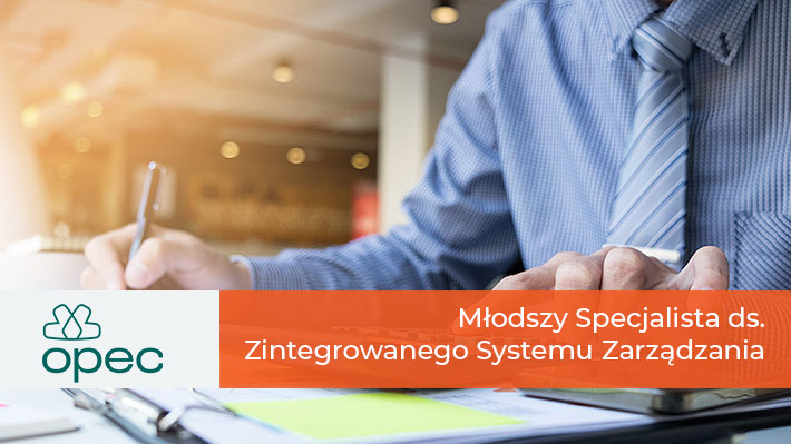 Rekrutacja Zakończona - Młodszy Specjalista ds. Zintegrowanego Systemu Zarządzania